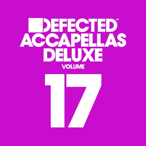 VA - Defected Accapellas Deluxe, Vol. 17 [DEFACD17D]